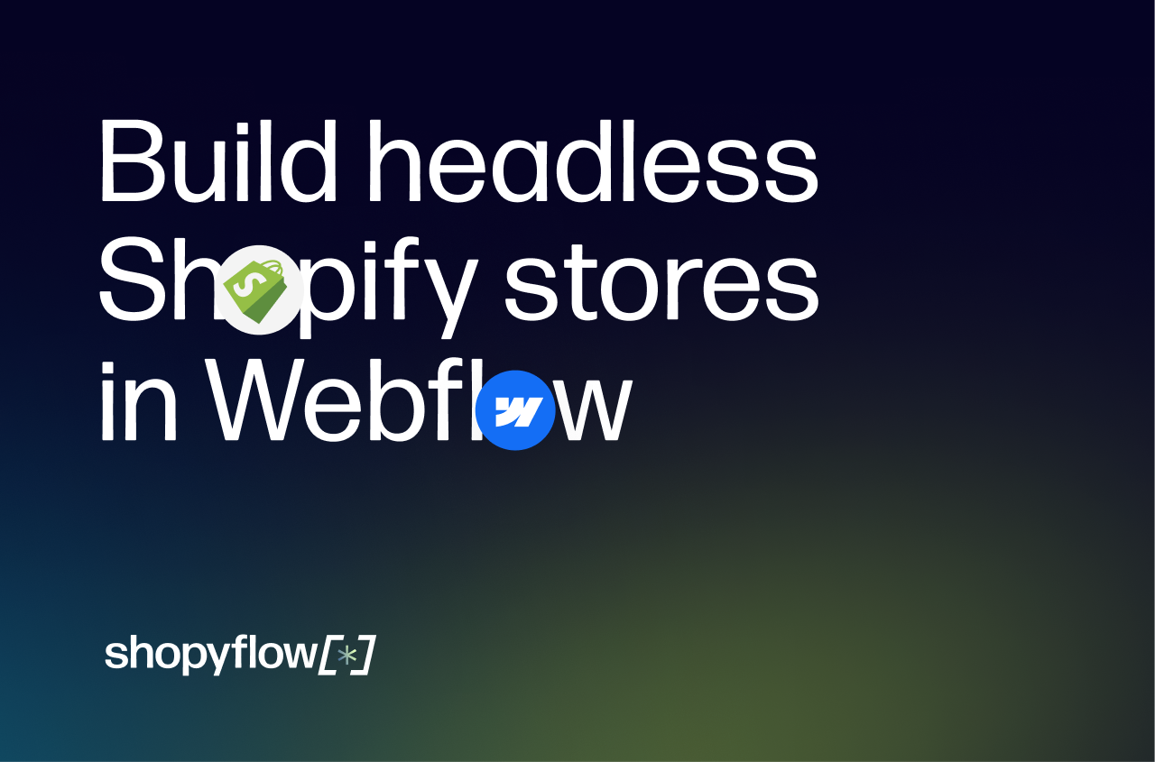 A preview of the Shopyflow Webflow app - an app designed to build shopify store using Webflow