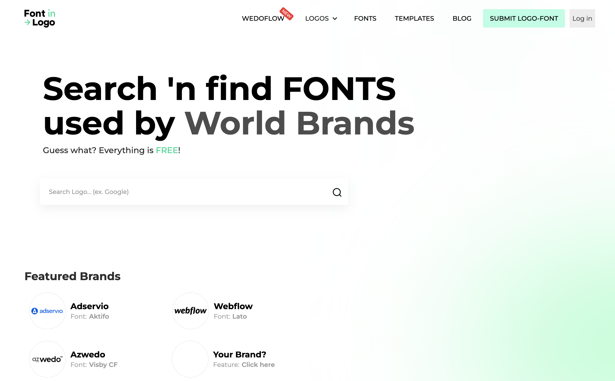 find the font you are looking for in the industry brand logos, such as Nike, Adidas, Google, Shopify, Stripe, Apple, Microsoft etc.