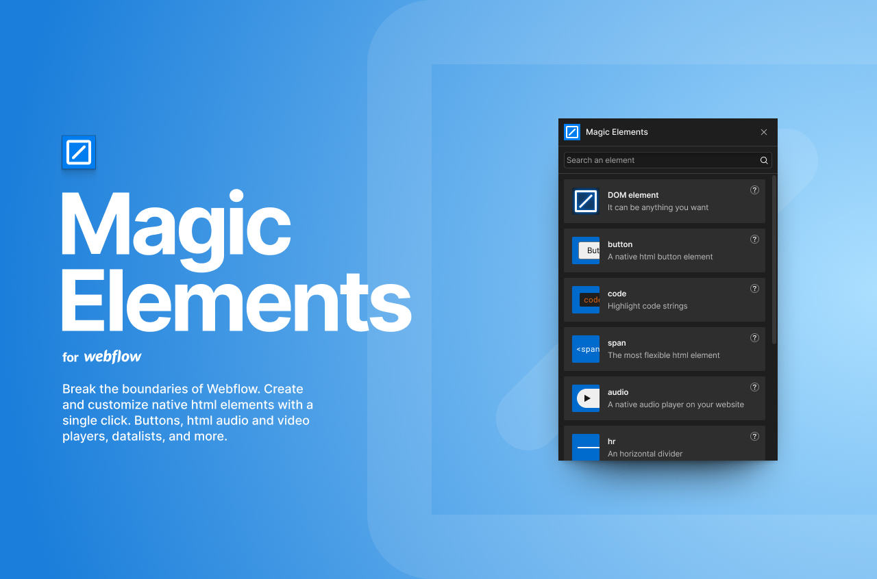 A preview of the Magic Elements Webflow App - the app gives you the possibility to create and customize native html elements and more